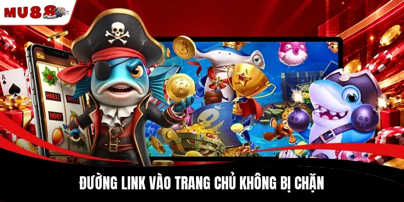 Đường link vào trang chủ không bị chặn